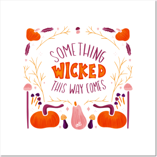 Something wicked this way comes Posters and Art